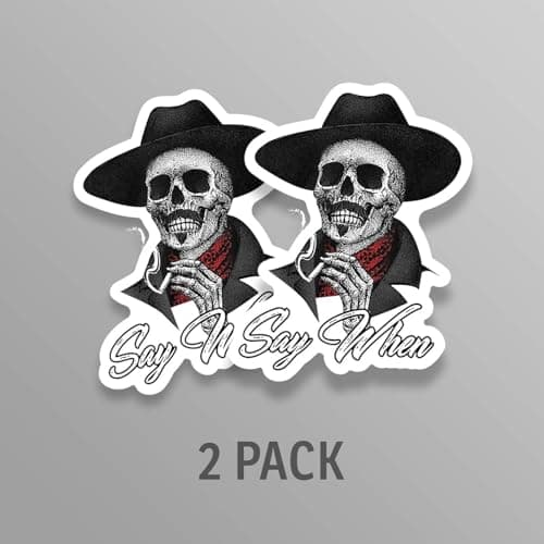 Say When Doc Holiday Sticker Decal Skeleton Skull Tombstone Quote Western 4-Inches Premium Quality Vinyl Sticker PDS2146