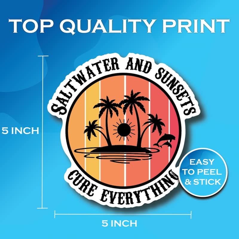 Saltwater and Sunsets Cure Everything - Beautiful Colorful Sunset Beach Bum Ocean Lover Stickers - Made in USA | Premium