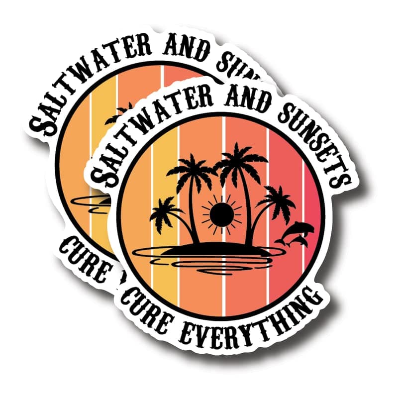 Saltwater and Sunsets Cure Everything - Beautiful Colorful Sunset Beach Bum Ocean Lover Stickers - Made in USA | Premium